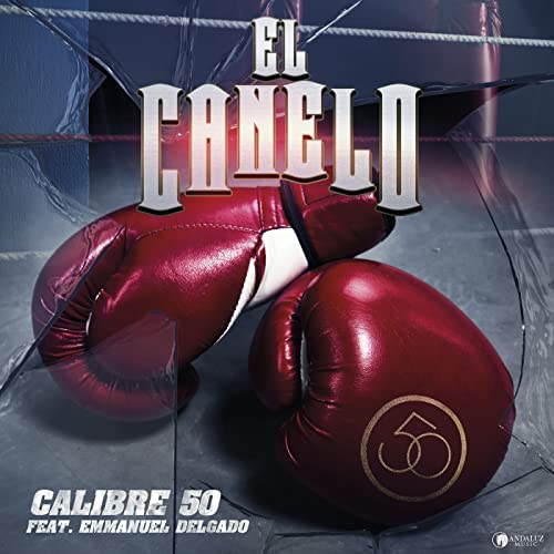 Calibre 50 estrena tema en honor del Canelo
